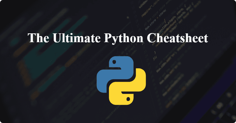 The Ultimate Python Cheatsheet
